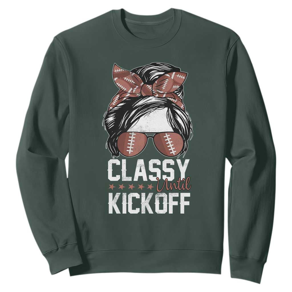 Funny Classy Until Kickoff Sweatshirt American Football Game Day Messy Bun TS11 Dark Forest Green Print Your Wear