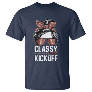 Funny Classy Until Kickoff T Shirt American Football Game Day Messy Bun - Print Your Wear