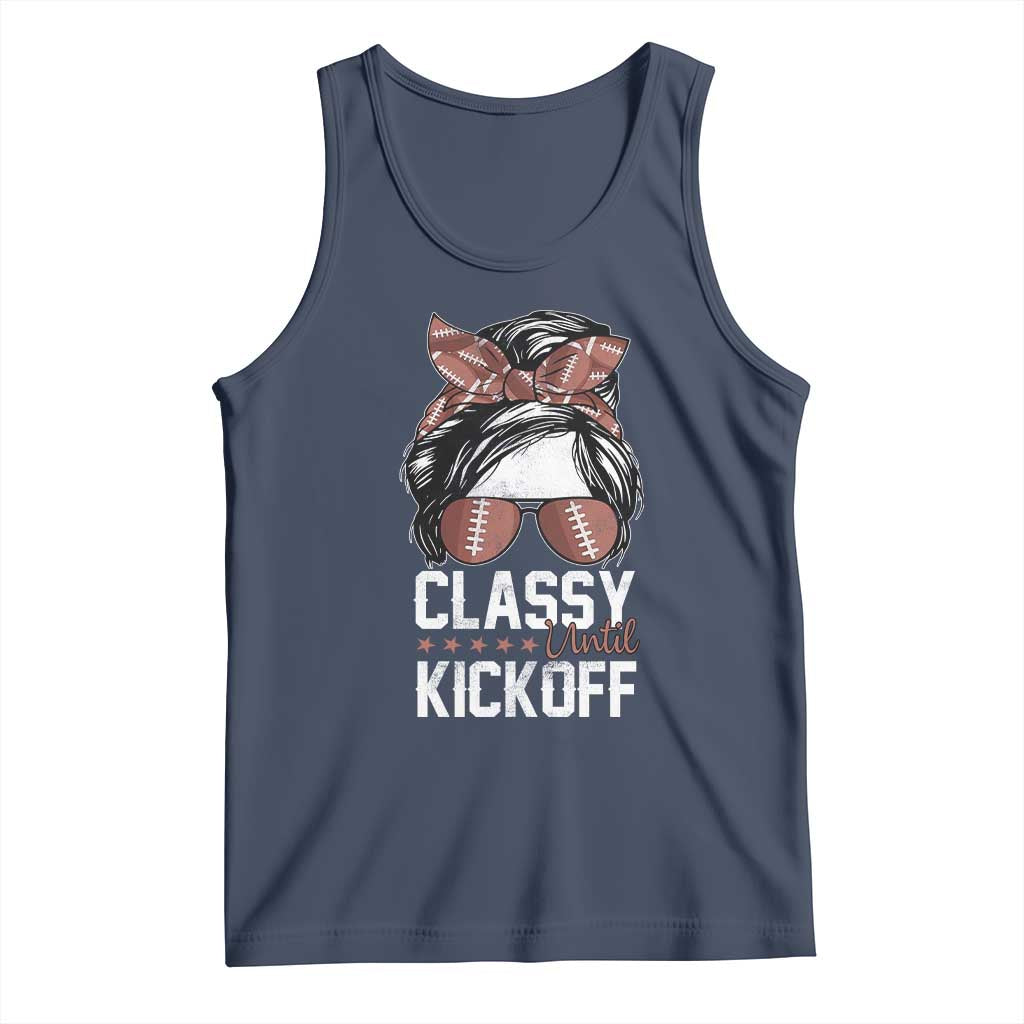 Funny Classy Until Kickoff Tank Top American Football Game Day Messy Bun TS11 Navy Print Your Wear