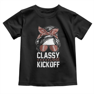 Funny Classy Until Kickoff Toddler T Shirt American Football Game Day Messy Bun - Print Your Wear