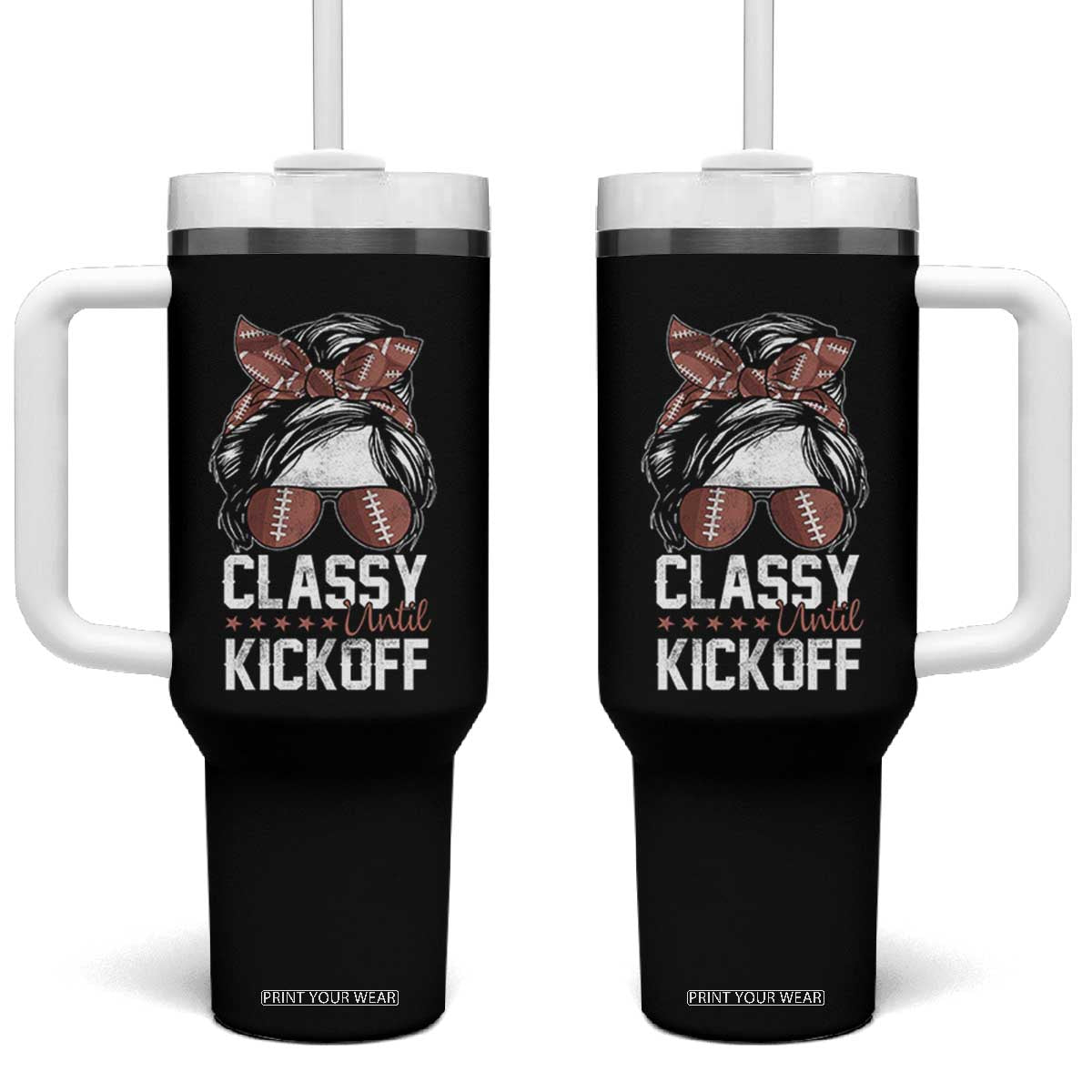 Funny Classy Until Kickoff Tumbler With Handle American Football Game Day Messy Bun - Print Your Wear