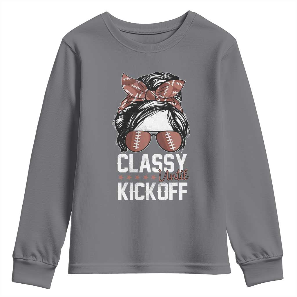 Funny Classy Until Kickoff Youth Sweatshirt American Football Game Day Messy Bun TS11 Charcoal Print Your Wear
