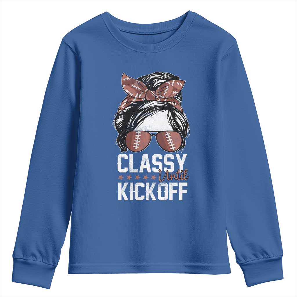 Funny Classy Until Kickoff Youth Sweatshirt American Football Game Day Messy Bun TS11 Royal Blue Print Your Wear