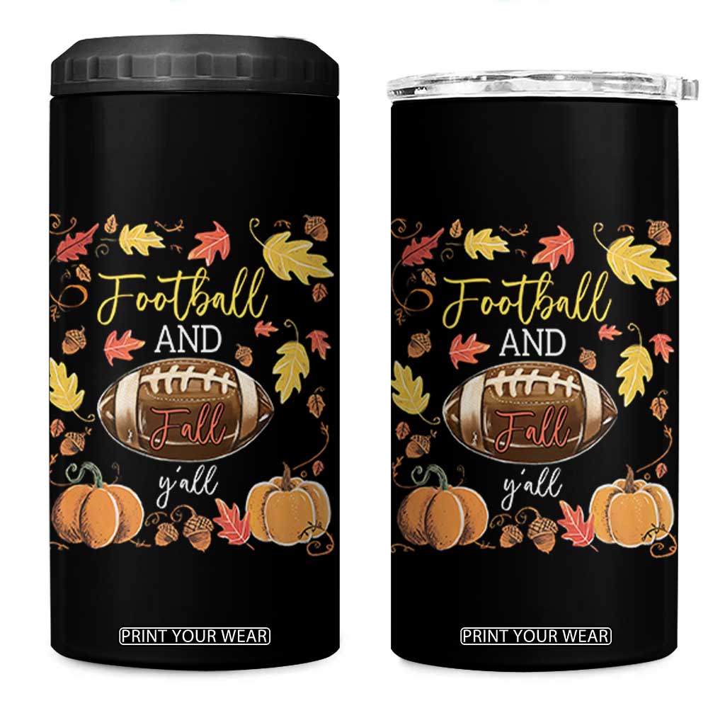 Football And Fall Yall 4 in 1 Can Cooler Tumbler Fall Season American Football - Print Your Wear