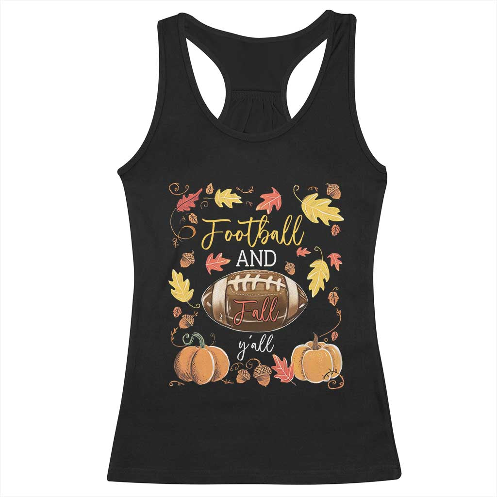 Football And Fall Yall Racerback Tank Top Fall Season American Football TS11 Black Print Your Wear