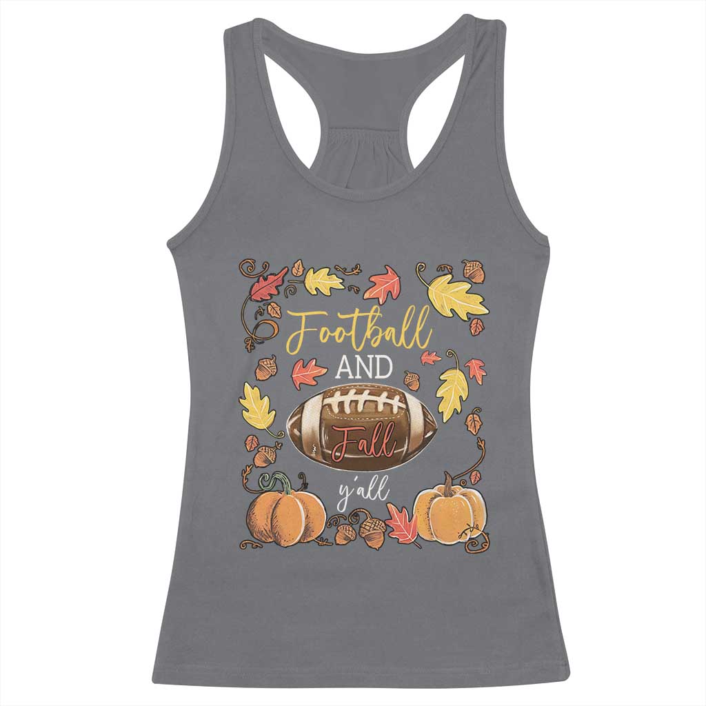 Football And Fall Yall Racerback Tank Top Fall Season American Football TS11 Charcoal Print Your Wear