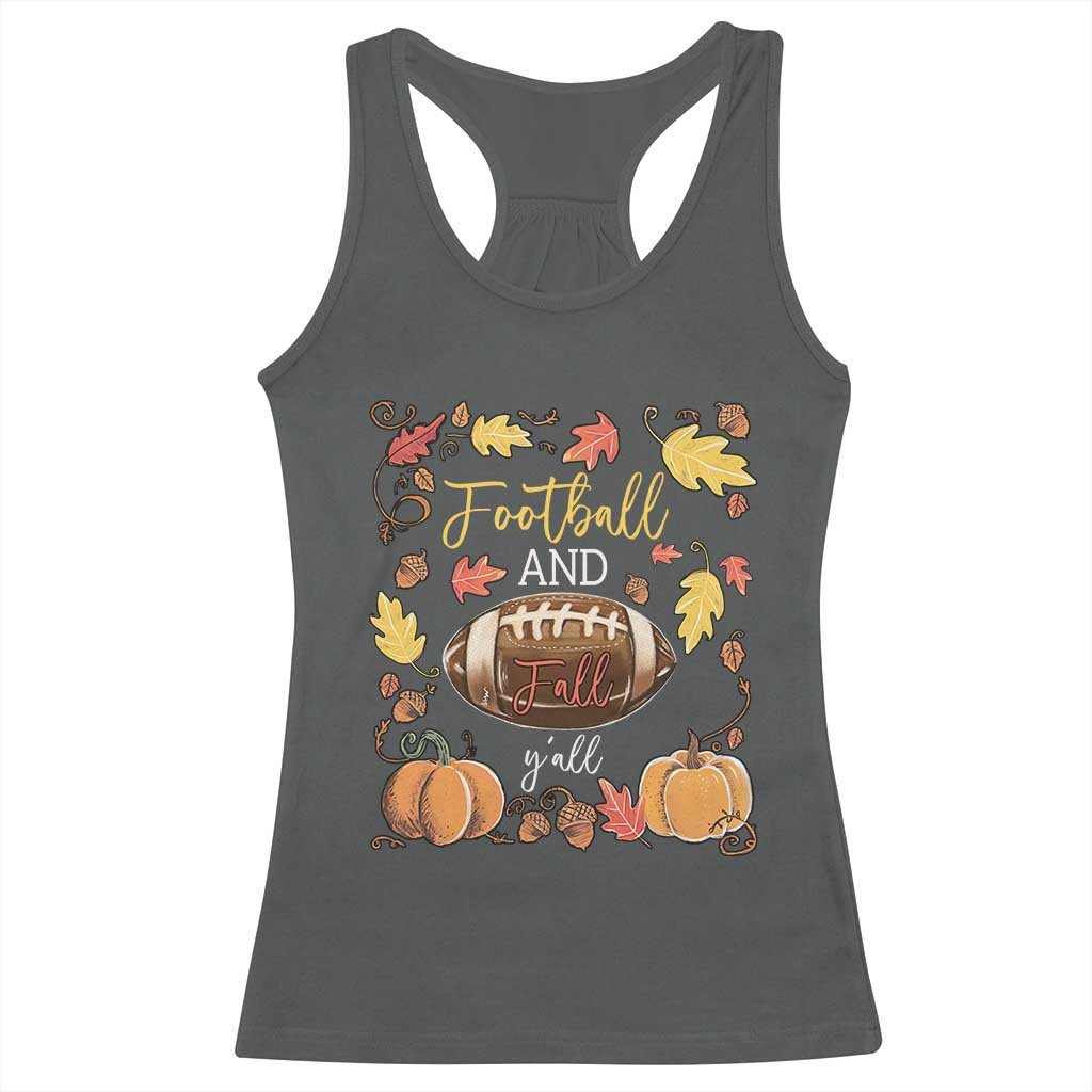 Football And Fall Yall Racerback Tank Top Fall Season American Football TS11 Dark Heather Print Your Wear