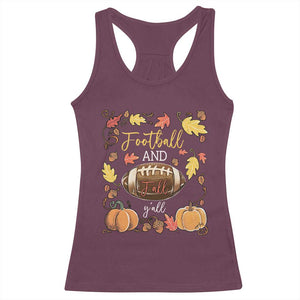 Football And Fall Yall Racerback Tank Top Fall Season American Football - Print Your Wear