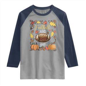 Football And Fall Yall Raglan Shirt Fall Season American Football TS11 Sport Gray Navy Print Your Wear
