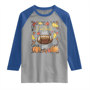 Football And Fall Yall Raglan Shirt Fall Season American Football - Print Your Wear