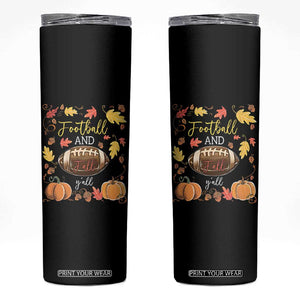 Football And Fall Yall Skinny Tumbler Fall Season American Football - Print Your Wear