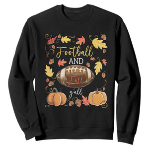 Football And Fall Yall Sweatshirt Fall Season American Football TS11 Black Print Your Wear