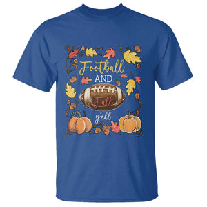 Football And Fall Yall T Shirt Fall Season American Football TS11 Royal Blue Print Your Wear