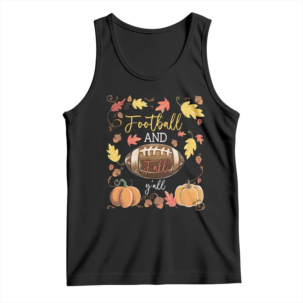 Football And Fall Yall Tank Top Fall Season American Football TS11 Black Print Your Wear
