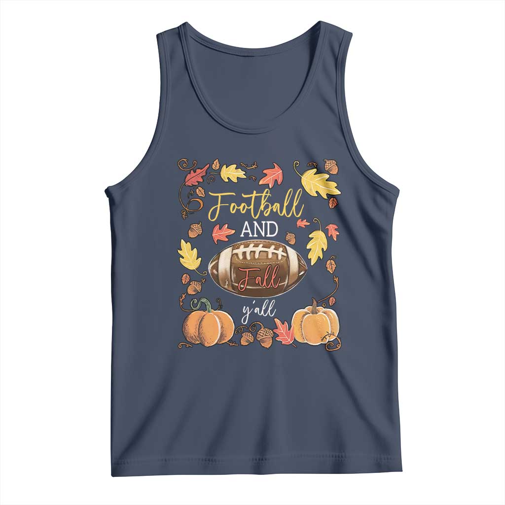 Football And Fall Yall Tank Top Fall Season American Football TS11 Navy Print Your Wear