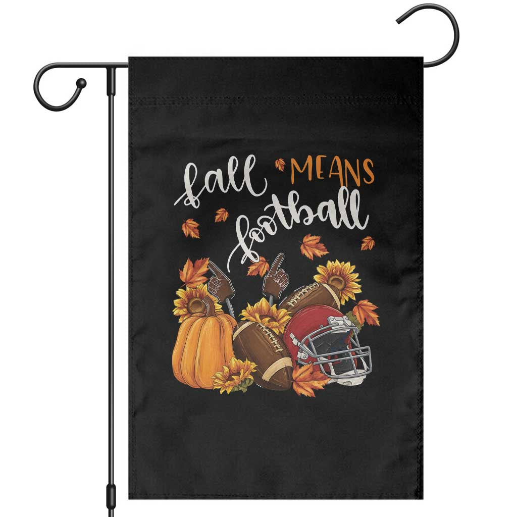 Fall Means Football Garden Flag Fall Season American Football Thanksgiving TS11 Black Print Your Wear