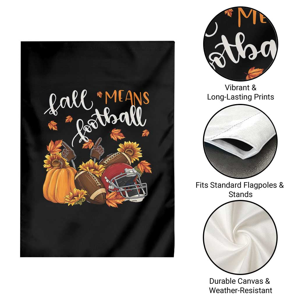 Fall Means Football Garden Flag Fall Season American Football Thanksgiving TS11 Print Your Wear