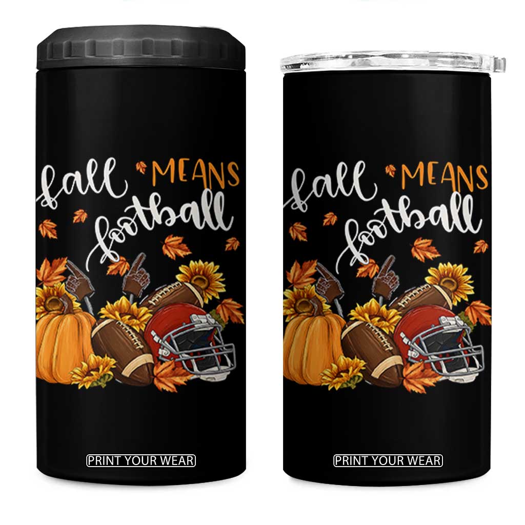 Fall Means Football 4 in 1 Can Cooler Tumbler Fall Season American Football Thanksgiving TS11 One Size: 16 oz Black Print Your Wear