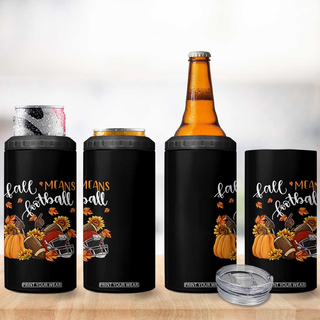 Fall Means Football 4 in 1 Can Cooler Tumbler Fall Season American Football Thanksgiving TS11 Print Your Wear