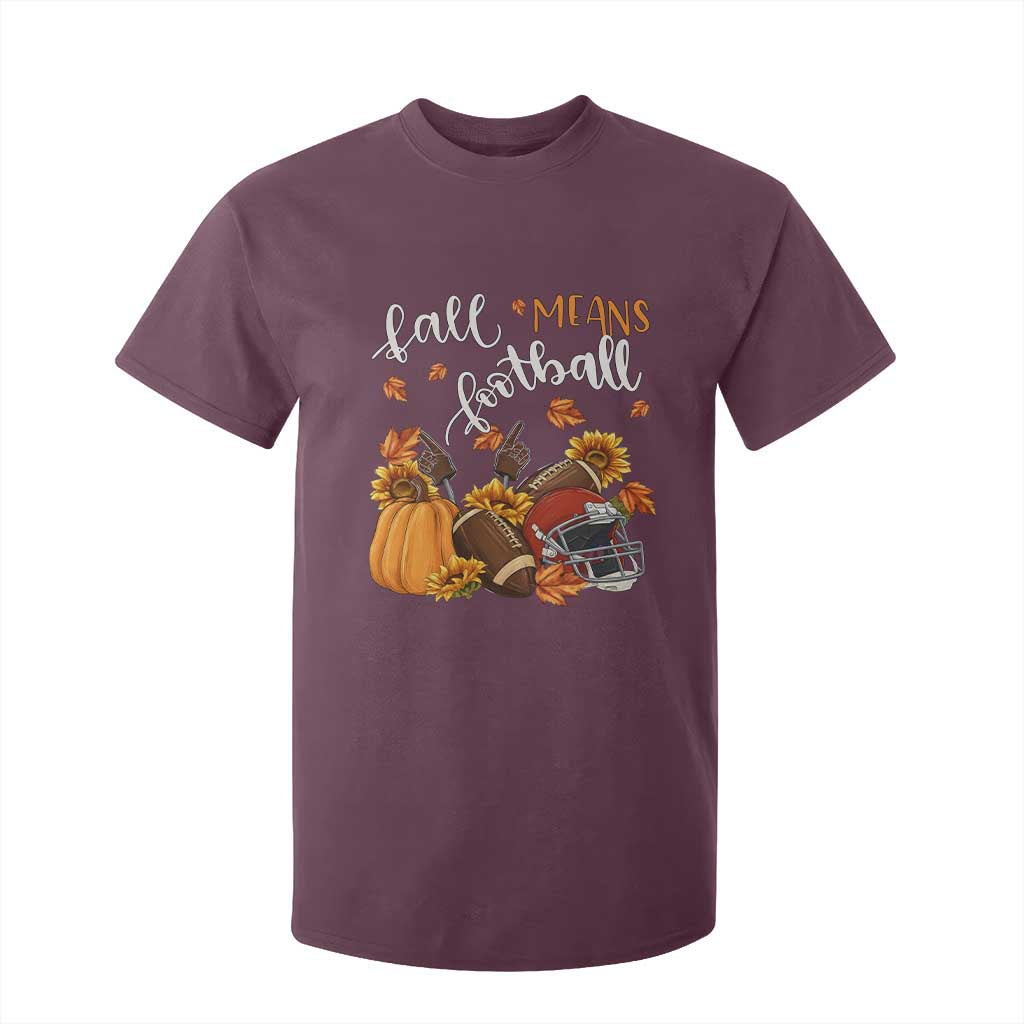 Fall Means Football T Shirt For Kid Fall Season American Football Thanksgiving TS11 Maroon Print Your Wear