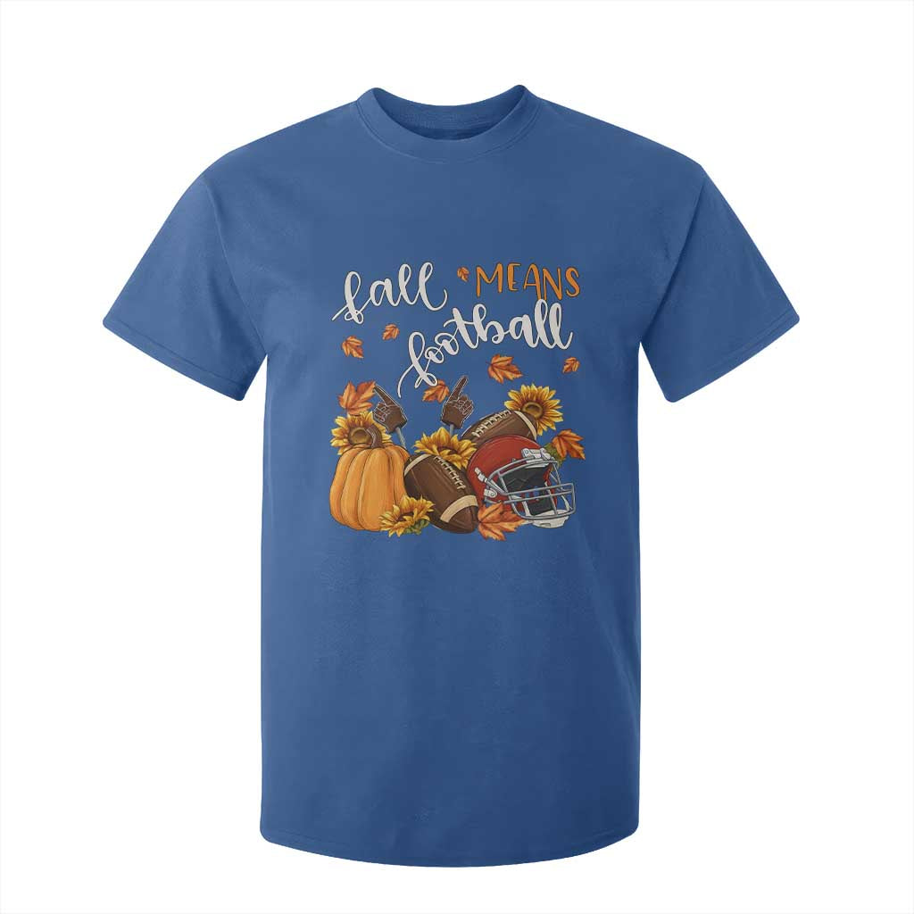 Fall Means Football T Shirt For Kid Fall Season American Football Thanksgiving TS11 Royal Blue Print Your Wear