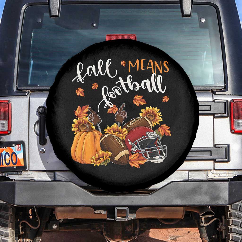 Fall Means Football Spare Tire Cover Fall Season American Football Thanksgiving TS11 No hole Black Print Your Wear