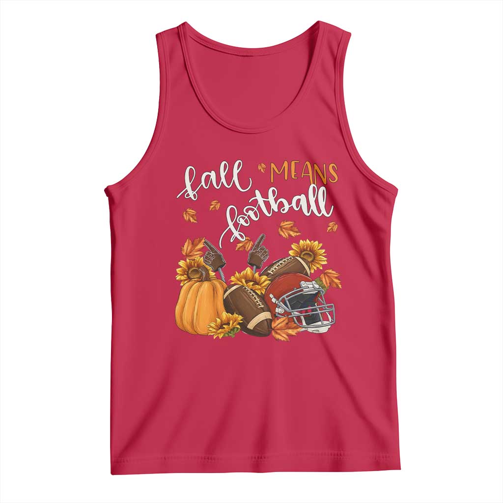 Fall Means Football Tank Top Fall Season American Football Thanksgiving TS11 Red Print Your Wear