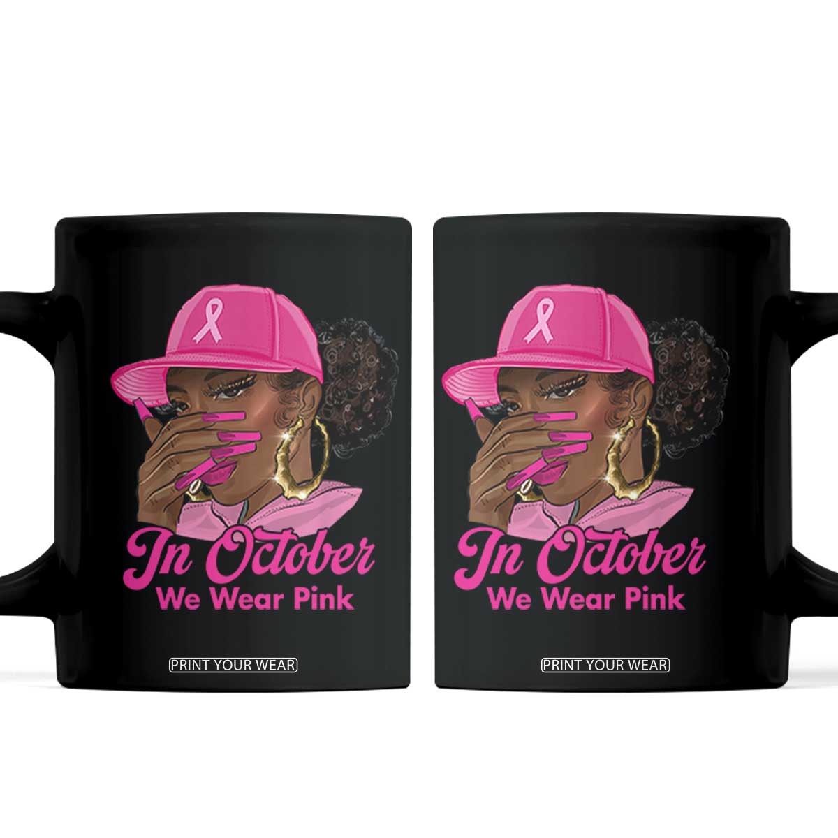 In October We Wear Pink Coffee Mug Black Women Breast Cancer Awareness TS11 Black Print Your Wear