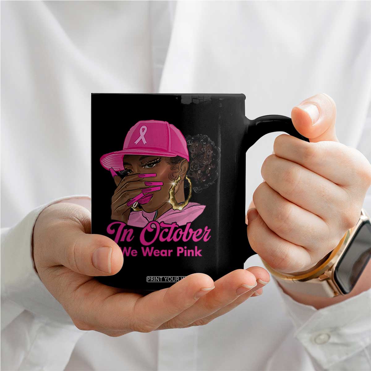 In October We Wear Pink Coffee Mug Black Women Breast Cancer Awareness TS11 Print Your Wear