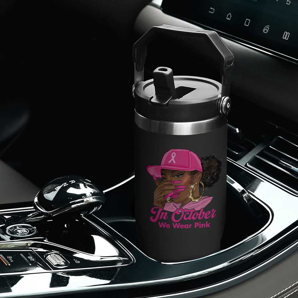 In October We Wear Pink Flip Straw Tumbler Black Women Breast Cancer Awareness TS11 Print Your Wear