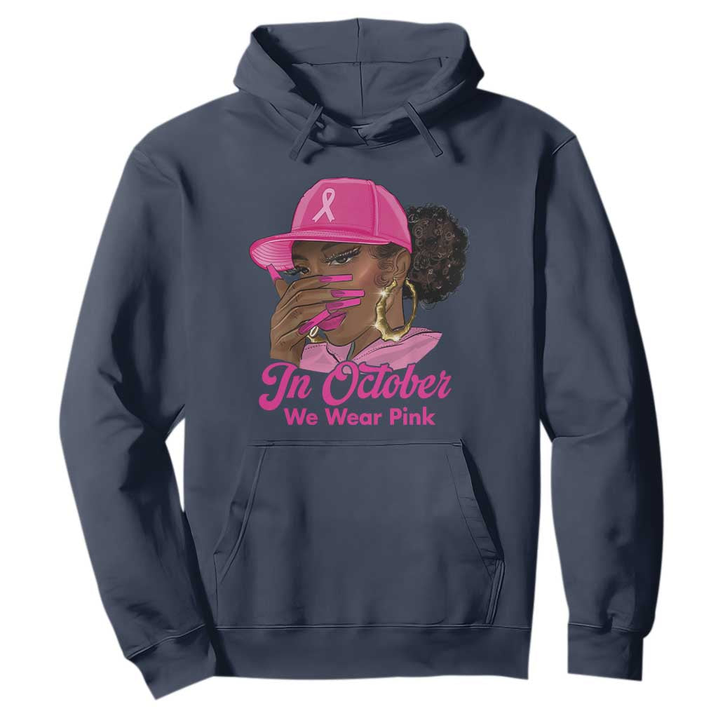 In October We Wear Pink Hoodie Black Women Breast Cancer Awareness TS11 Navy Print Your Wear