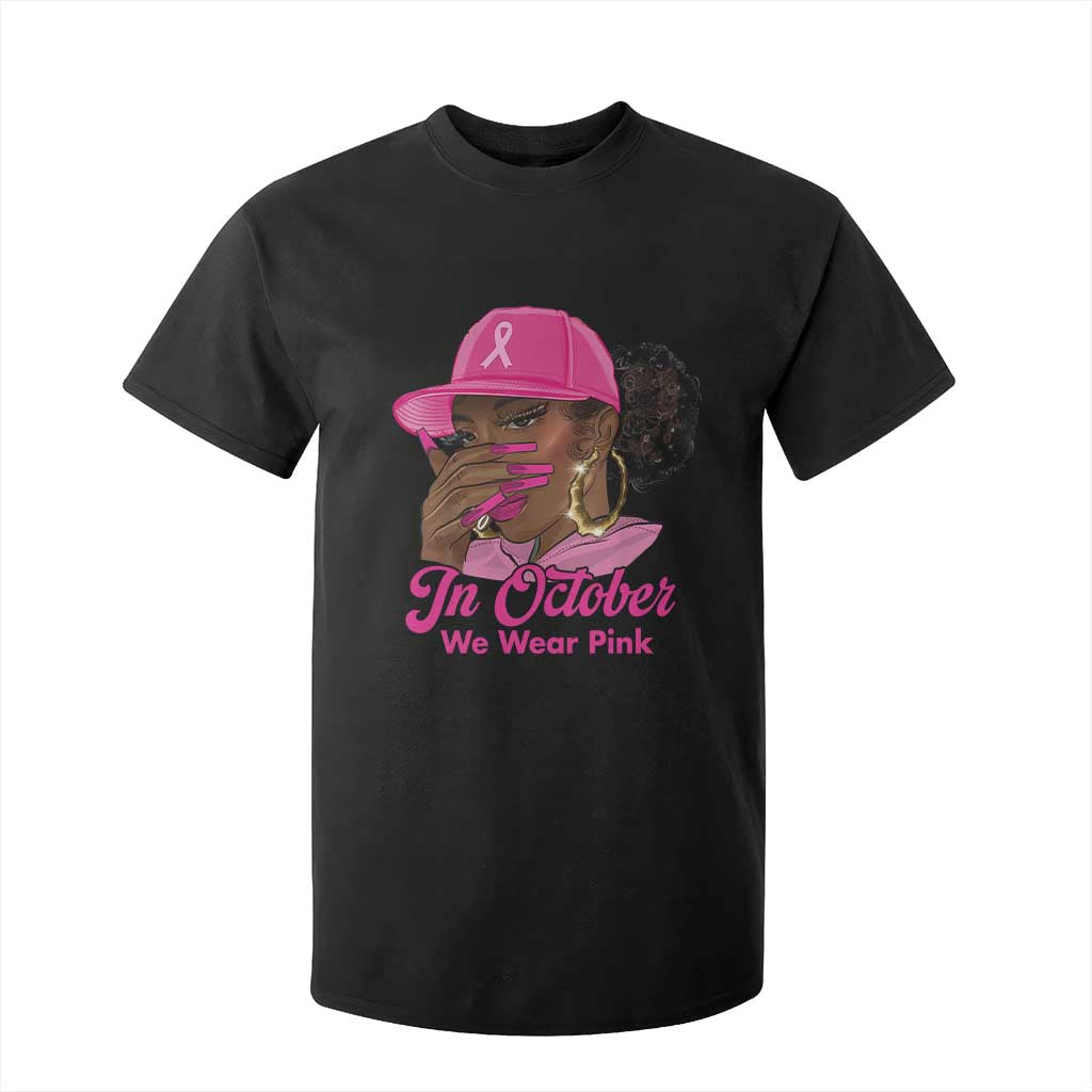 In October We Wear Pink T Shirt For Kid Black Women Breast Cancer Awareness TS11 Black Print Your Wear