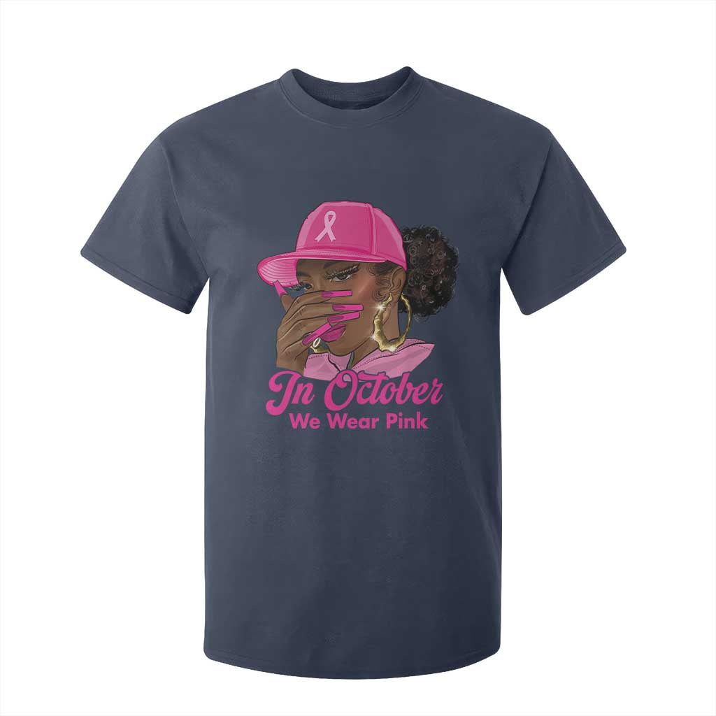 In October We Wear Pink T Shirt For Kid Black Women Breast Cancer Awareness TS11 Navy Print Your Wear