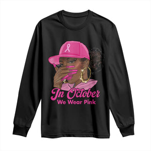 In October We Wear Pink Long Sleeve Shirt Black Women Breast Cancer Awareness TS11 Black Print Your Wear