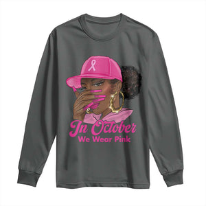 In October We Wear Pink Long Sleeve Shirt Black Women Breast Cancer Awareness TS11 Dark Heather Print Your Wear