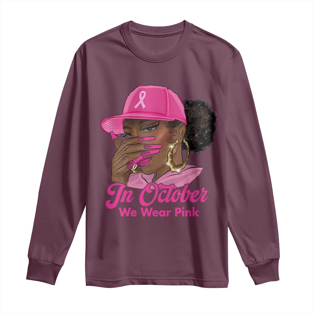 In October We Wear Pink Long Sleeve Shirt Black Women Breast Cancer Awareness TS11 Maroon Print Your Wear