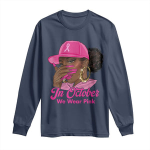 In October We Wear Pink Long Sleeve Shirt Black Women Breast Cancer Awareness TS11 Navy Print Your Wear