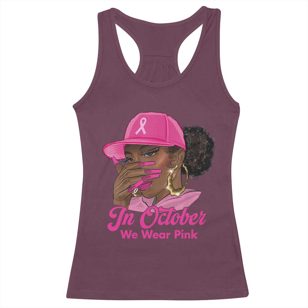 In October We Wear Pink Racerback Tank Top Black Women Breast Cancer Awareness TS11 Maroon Print Your Wear