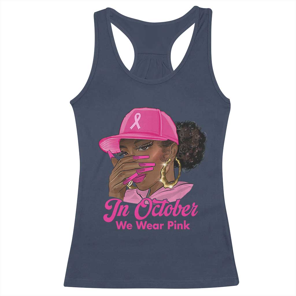 In October We Wear Pink Racerback Tank Top Black Women Breast Cancer Awareness TS11 Navy Print Your Wear