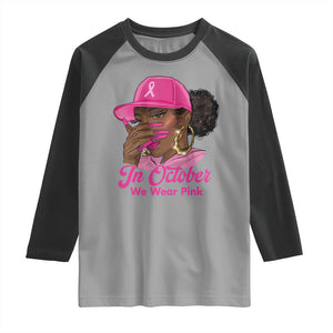 In October We Wear Pink Raglan Shirt Black Women Breast Cancer Awareness TS11 Sport Gray Black Print Your Wear