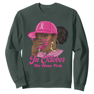 In October We Wear Pink Sweatshirt Black Women Breast Cancer Awareness TS11 Dark Forest Green Print Your Wear