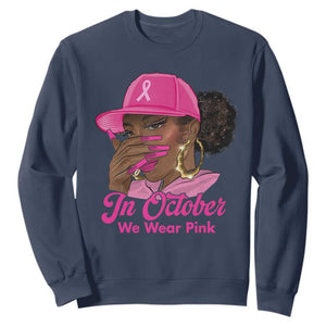 In October We Wear Pink Sweatshirt Black Women Breast Cancer Awareness TS11 Navy Print Your Wear