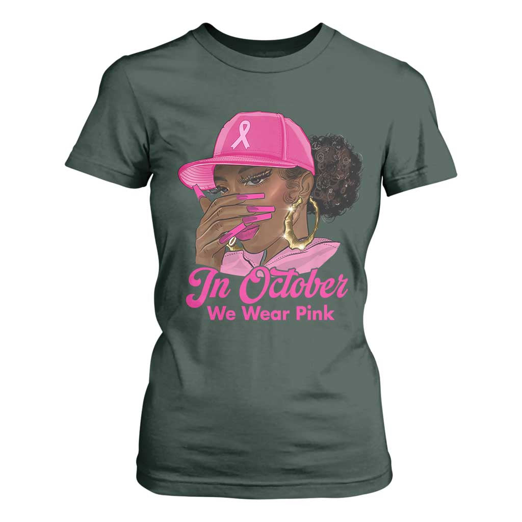 In October We Wear Pink T Shirt For Women Black Women Breast Cancer Awareness TS11 Dark Forest Green Print Your Wear