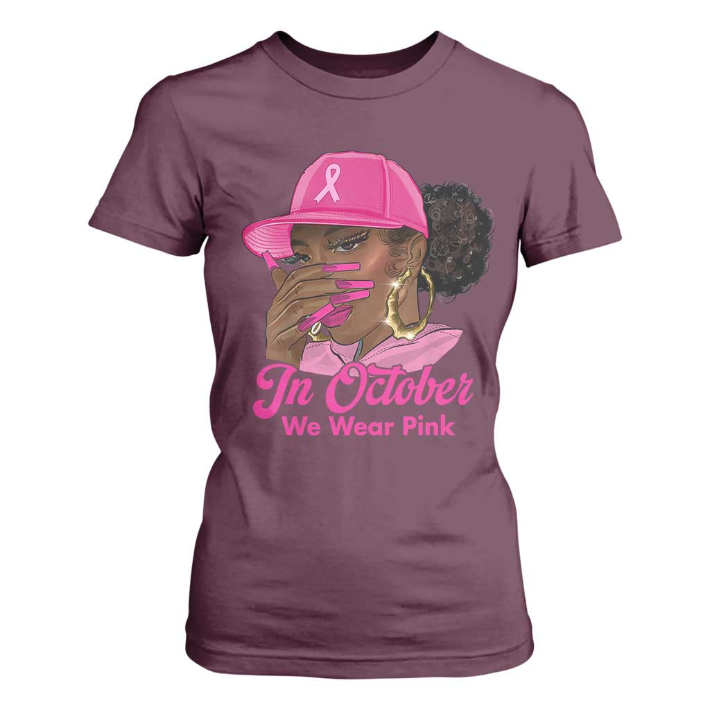 In October We Wear Pink T Shirt For Women Black Women Breast Cancer Awareness TS11 Maroon Print Your Wear