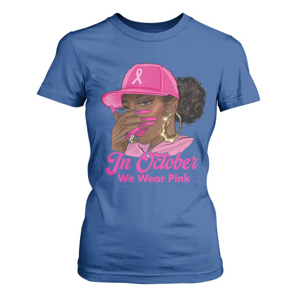 In October We Wear Pink T Shirt For Women Black Women Breast Cancer Awareness TS11 Royal Blue Print Your Wear