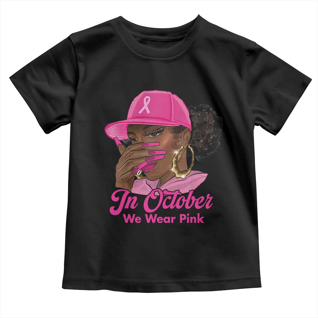 In October We Wear Pink Toddler T Shirt Black Women Breast Cancer Awareness TS11 Black Print Your Wear