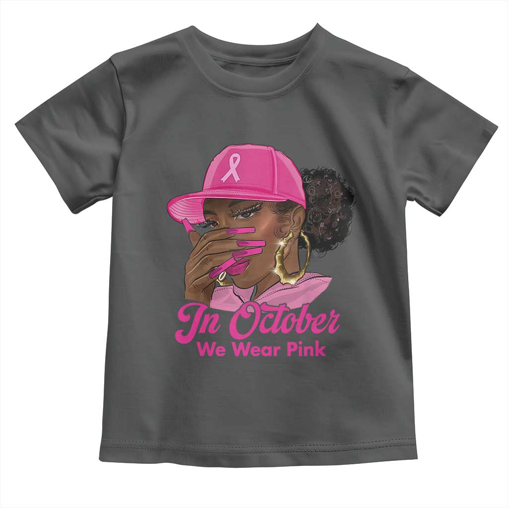 In October We Wear Pink Toddler T Shirt Black Women Breast Cancer Awareness TS11 Dark Heather Print Your Wear