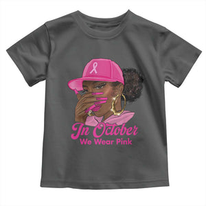 In October We Wear Pink Toddler T Shirt Black Women Breast Cancer Awareness TS11 Dark Heather Print Your Wear