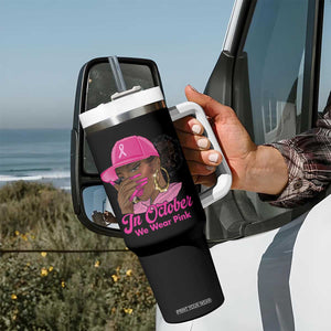 In October We Wear Pink Tumbler With Handle Black Women Breast Cancer Awareness TS11 Print Your Wear