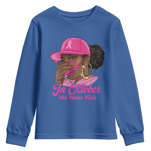 In October We Wear Pink Youth Sweatshirt Black Women Breast Cancer Awareness TS11 Royal Blue Print Your Wear